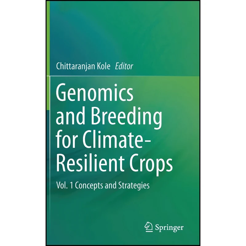 کتاب Genomics and Breeding for Climate-Resilient Crops اثر Chittaranjan Kole انتشارات Springer