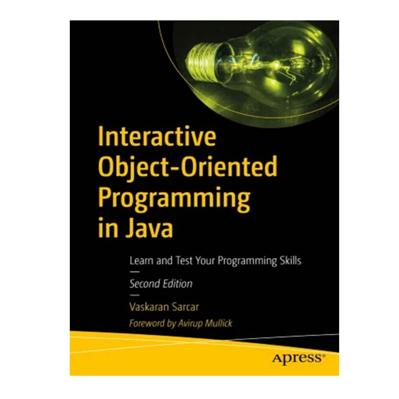 کتاب Interactive Object-Oriented Programming in Java, 2nd Edition اثر Vaskaran Sarcar انتشارات مؤلفین طلایی