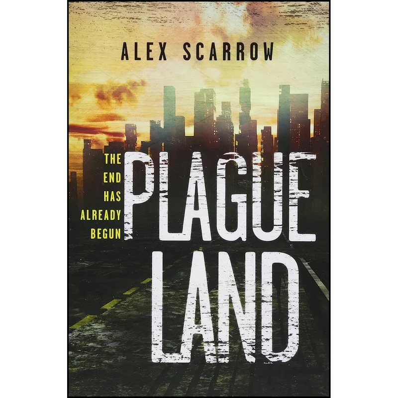 کتاب Plague Land  اثر Alex Scarrow انتشارات Sourcebooks Fire