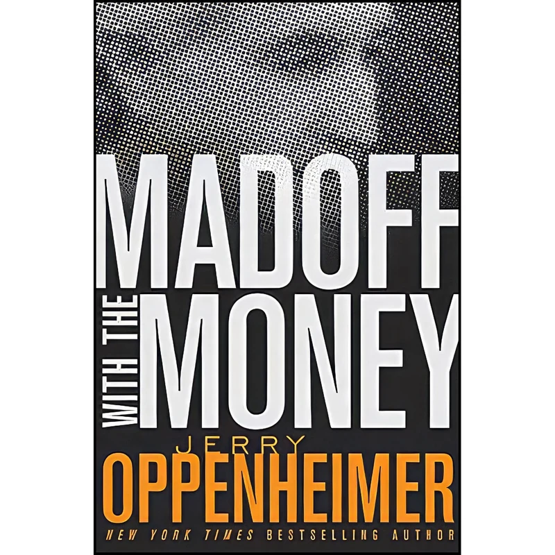 کتاب Madoff with the Money اثر Jerry Oppenheimer انتشارات Wiley