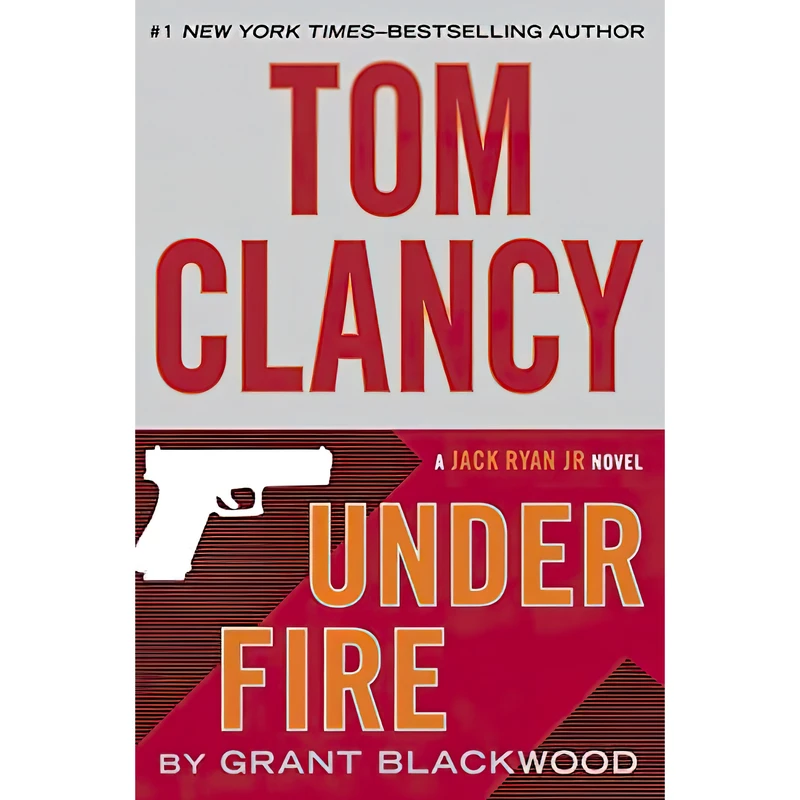 کتاب Under Fire اثر Grant Blackwood and Tom Clancy انتشارات G.P. Putnams Sons