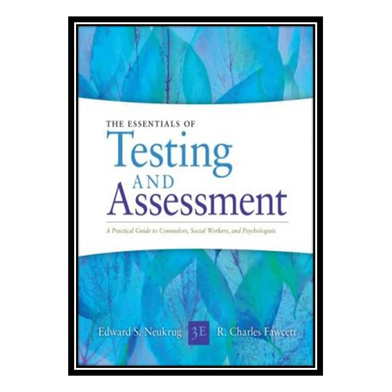 کتاب Essentials of Testing and Assessment اثر Edward S Neukrug انتشارات مؤلفین طلایی