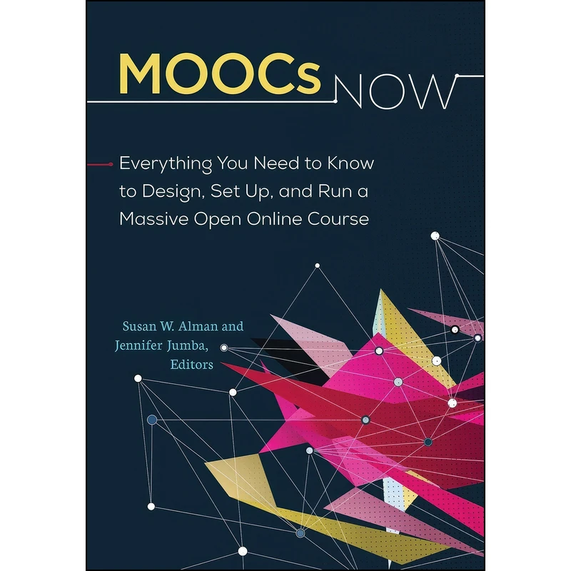 کتاب MOOCs Now اثر Susan W. Alman and Jennifer Jumba انتشارات Libraries Unlimited