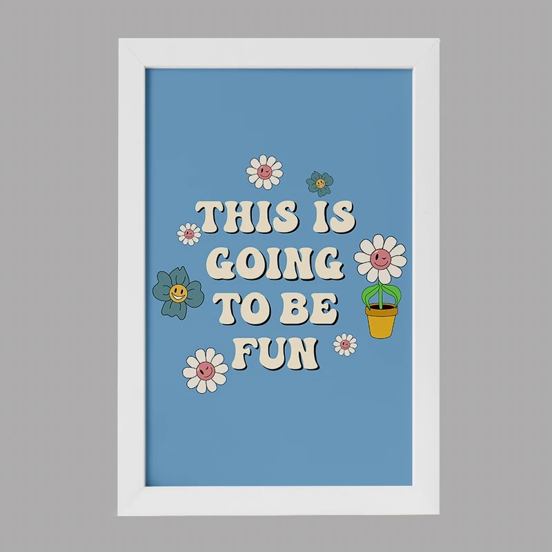 تابلو خندالو مدل This is Going To Be Fun کد F689