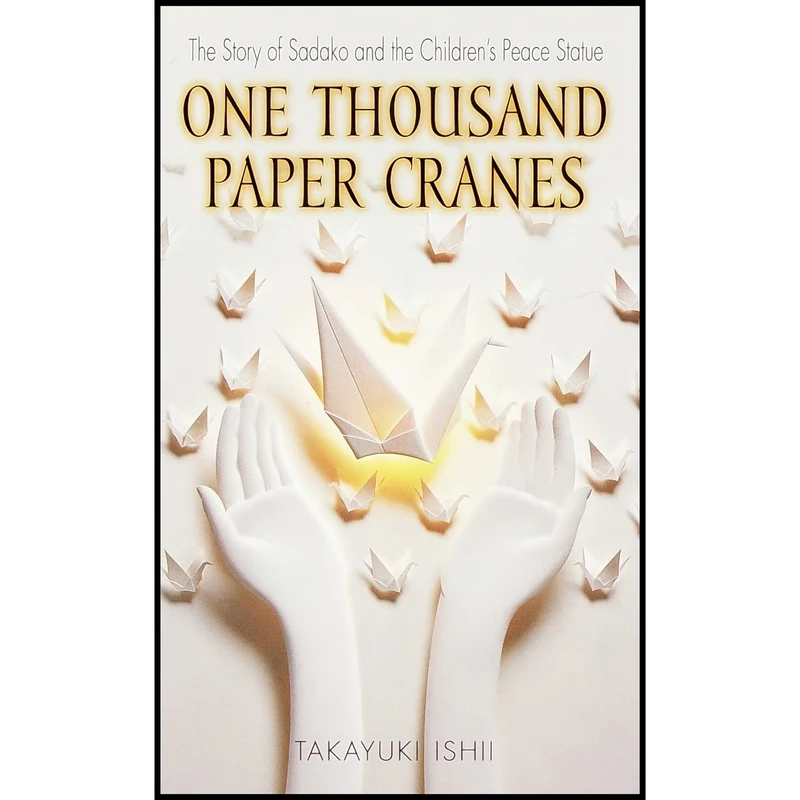 کتاب One Thousand Paper Cranes اثر Ishii Takayuki انتشارات Laurel Leaf