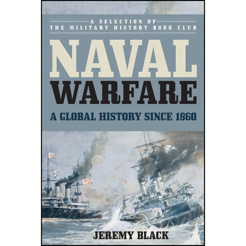 کتاب Naval Warfare اثر Jeremy Black انتشارات Rowman & Littlefield Publishers