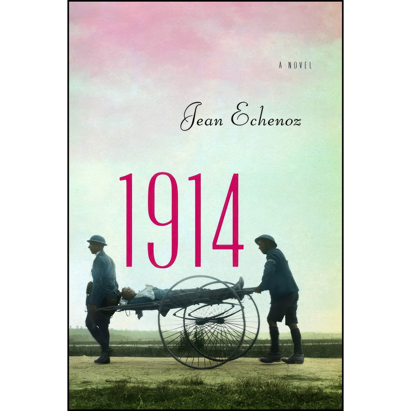 کتاب 1914 اثر Jean Echenoz and Linda Coverdale انتشارات The New Press