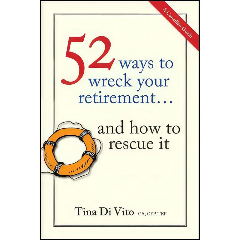 کتاب 52 Ways to Wreck Your Retirement اثر Tina Di Vito انتشارات Wiley