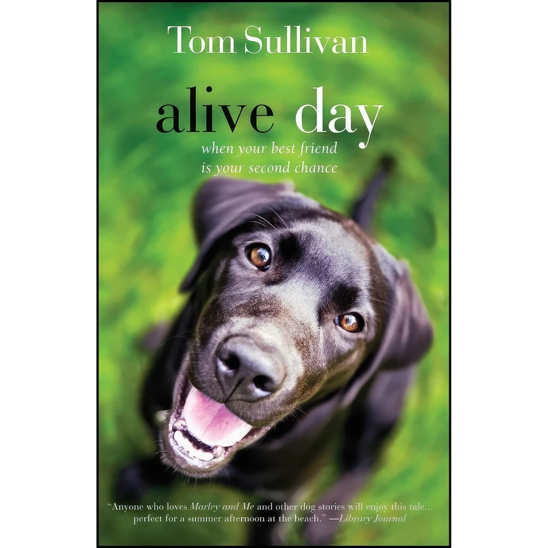 کتاب Alive Day اثر Tom Sullivan انتشارات Thomas Nelson