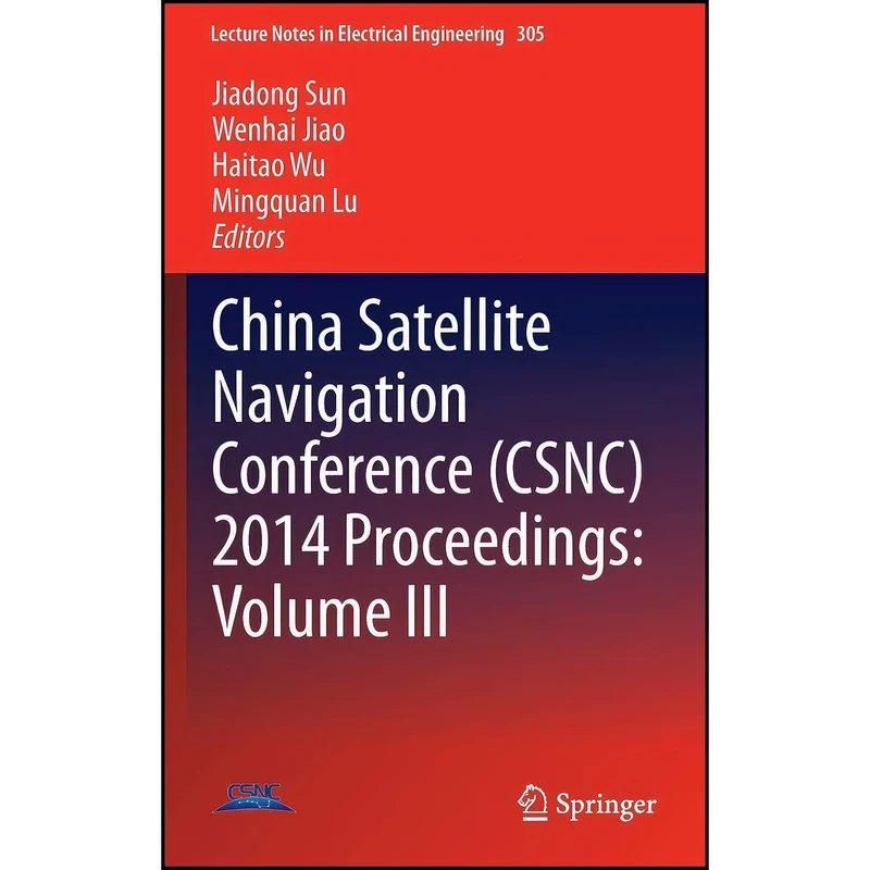 کتاب China Satellite Navigation Conference  اثر جمعي از نويسندگان انتشارات Springer