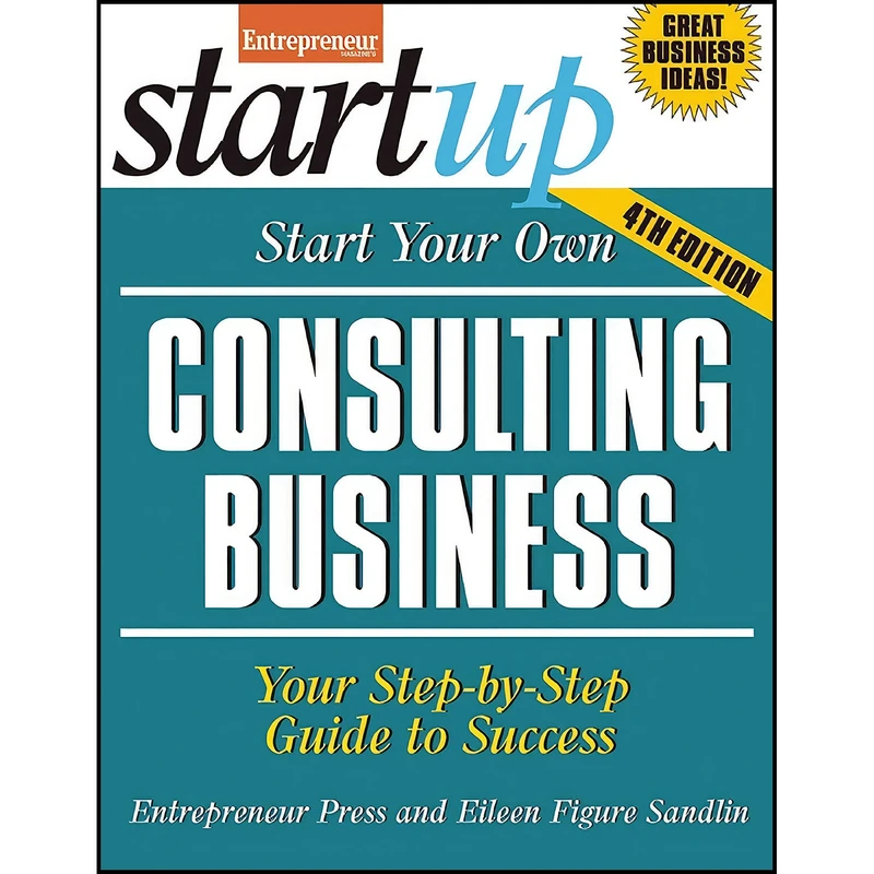 کتاب Start Your Own Consulting Business اثر جمعي از نويسندگان انتشارات Entrepreneur Press