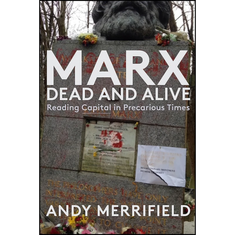 کتاب Marx, Dead and Alive اثر Andy Merrifield انتشارات Monthly Review Press