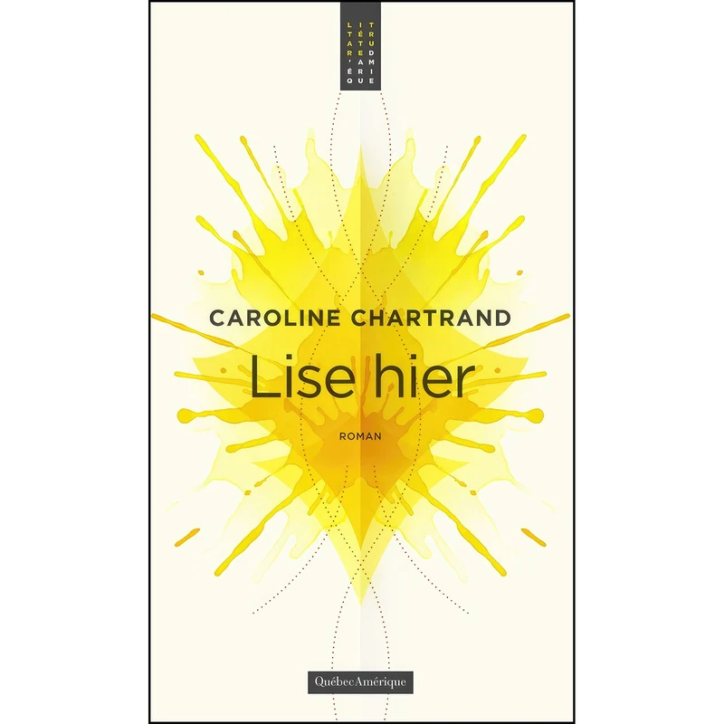 کتاب LISE HIER اثر CHARTRAND CAROLINE انتشارات QUEBEC AMERIQUE