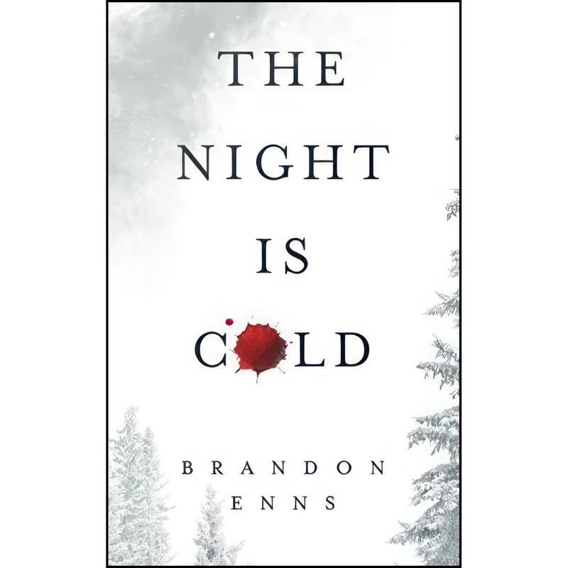 کتاب The Night is Cold اثر Brandon Enns انتشارات تازه ها