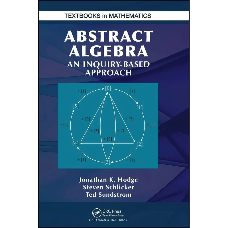 کتاب Abstract Algebra اثر جمعي از نويسندگان انتشارات Chapman and Hall/CRC