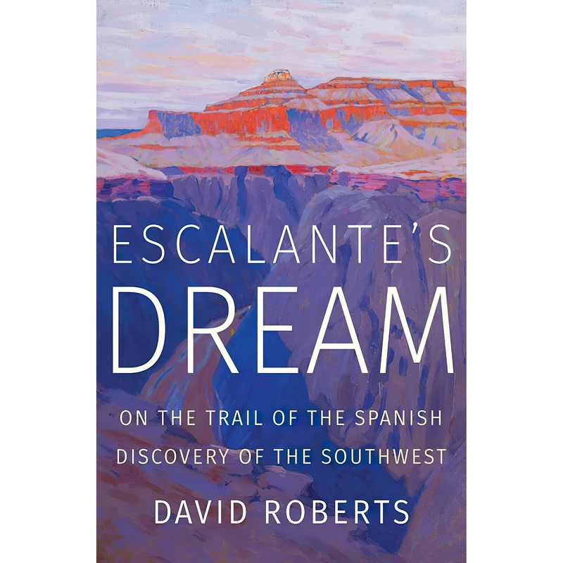 کتاب Escalante,s Dream اثر David Roberts انتشارات W. W. Norton & Company