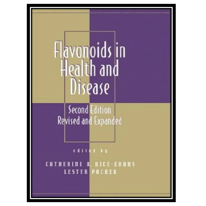 کتاب Flavonoids in Health and Disease اثر Catherine A. Rice-Evans and Lester Packer انتشارات مؤلفین طلایی