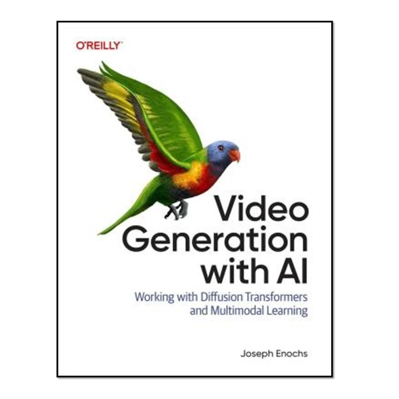کتاب Video Generation with AI اثر Joseph Enochs انتشارات آوای مؤلف