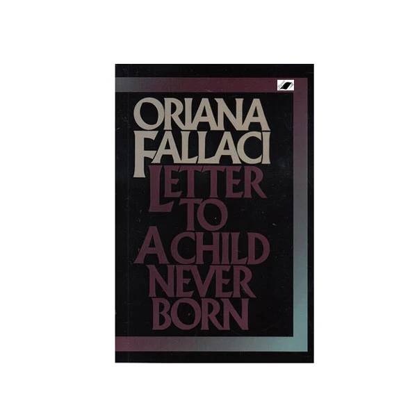 کتاب Letter to a child Never Born اثر Oriana Fallaci نشر معیار