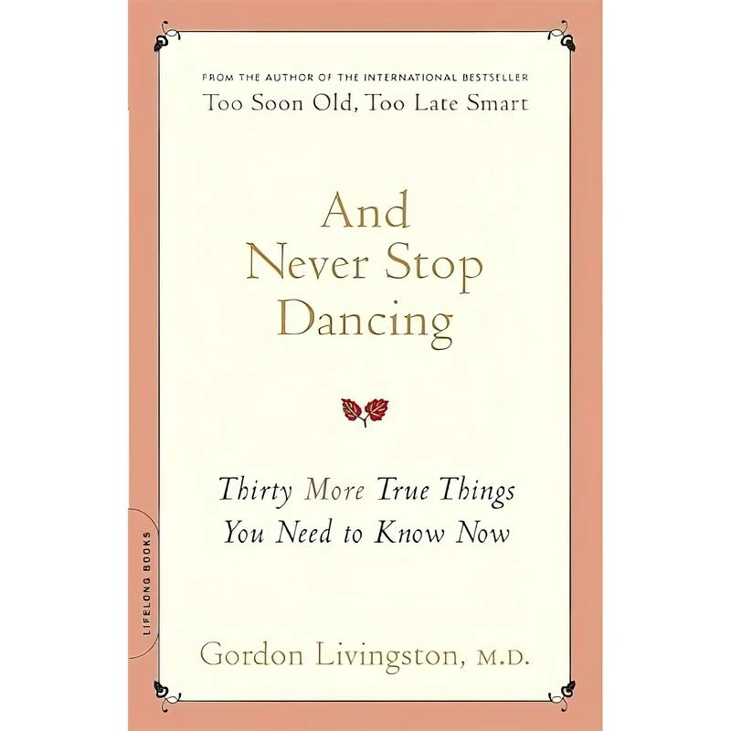 کتاب And Never Stop Dancing اثر Gordon Livingston انتشارات Da Capo Lifelong Books