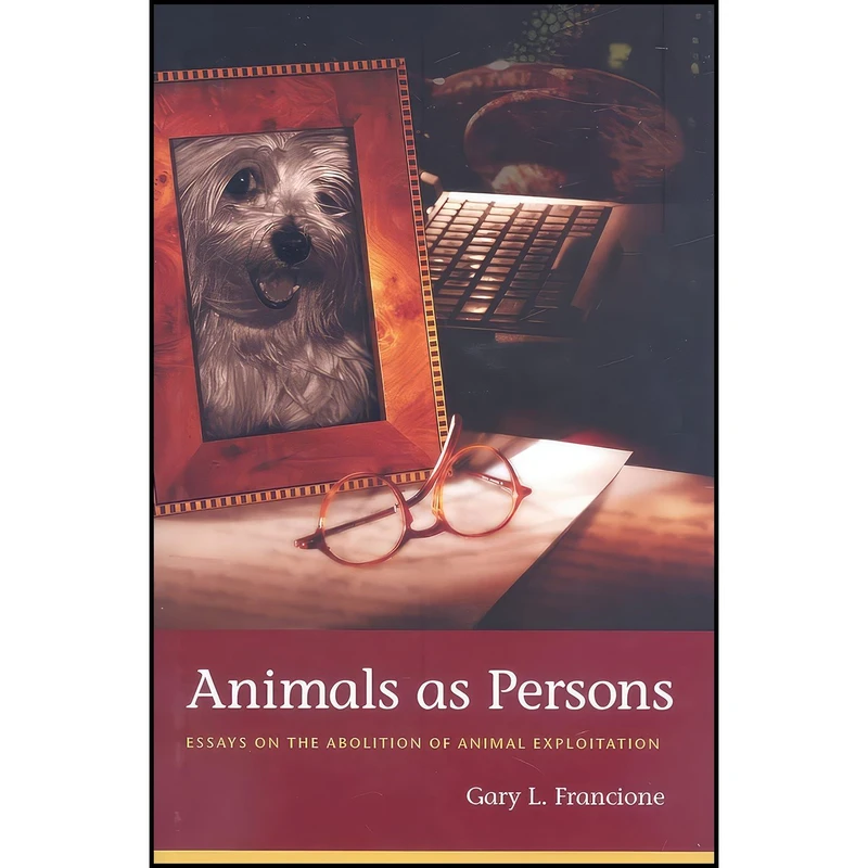 کتاب Animals as Persons اثر Gary Francione and Gary Steiner انتشارات Columbia University Press