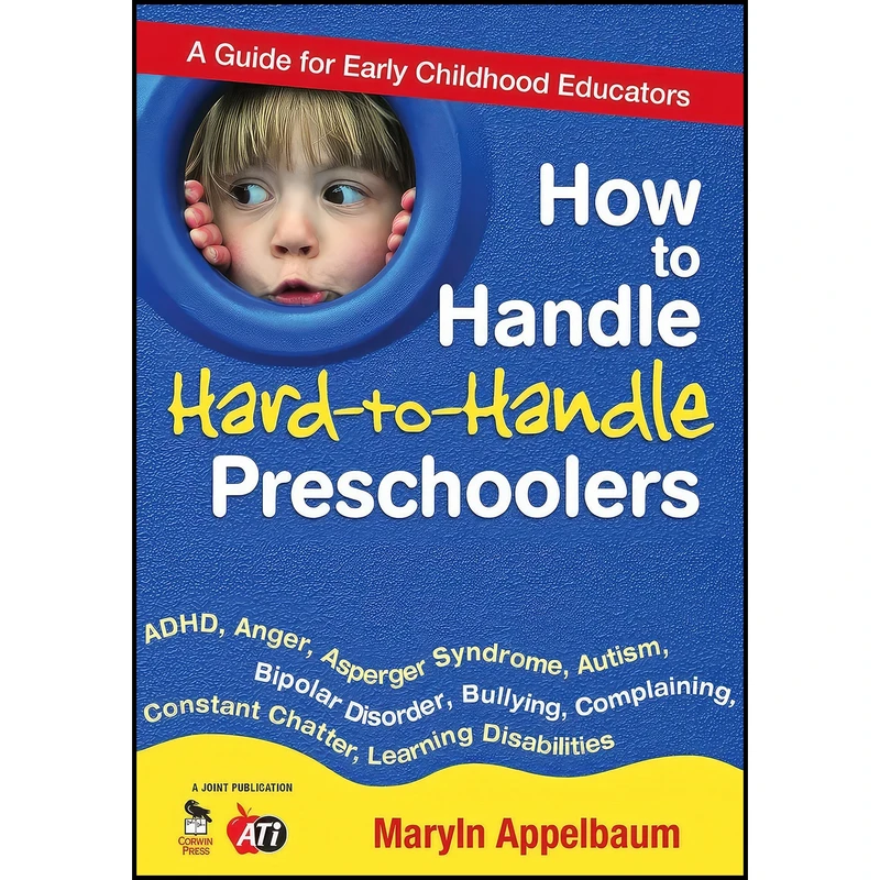 کتاب How to Handle Hard-to-Handle Preschoolers اثر Maryln Appelbaum انتشارات Corwin