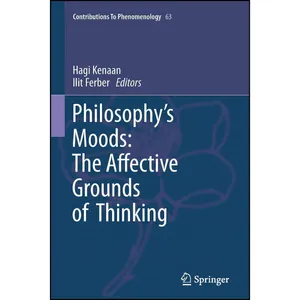 کتاب Philosophys Moods اثر Hagi Kenaan and Ilit Ferber انتشارات Springer