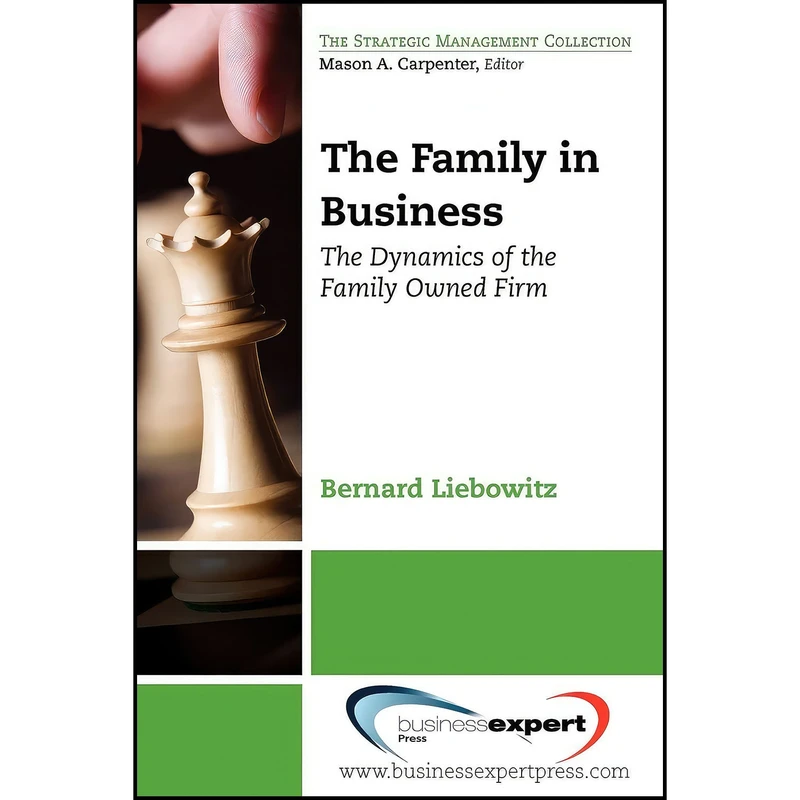 کتاب The Family in Business اثر Bernard Liebowitz انتشارات Business Expert Press