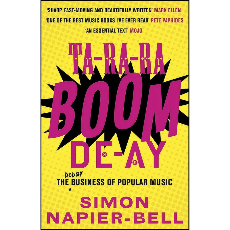 کتاب Ta-Ra-Ra-Boom-De-Ay اثر Simon Napier-Bell انتشارات Unbound