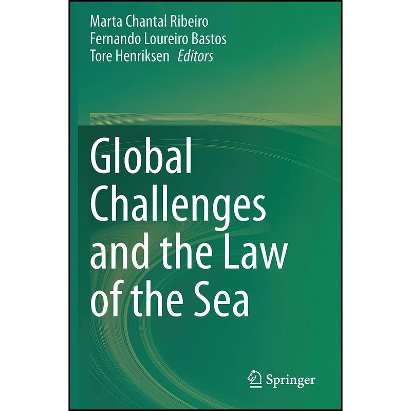 کتاب Global Challenges and the Law of the Sea اثر جمعي از نويسندگان انتشارات تازه ها