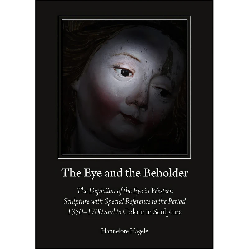 کتاب The Eye and the Beholder اثر Hannelore Hagele انتشارات Cambridge Scholars Publishing