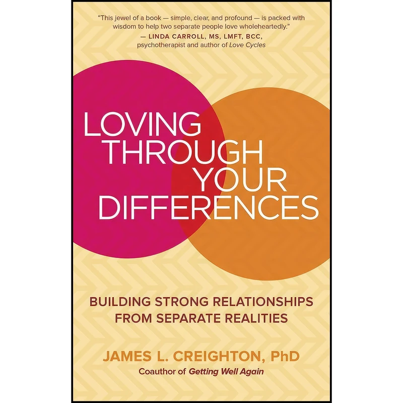 کتاب Loving through Your Differences اثر James L. Creighton انتشارات New World Library