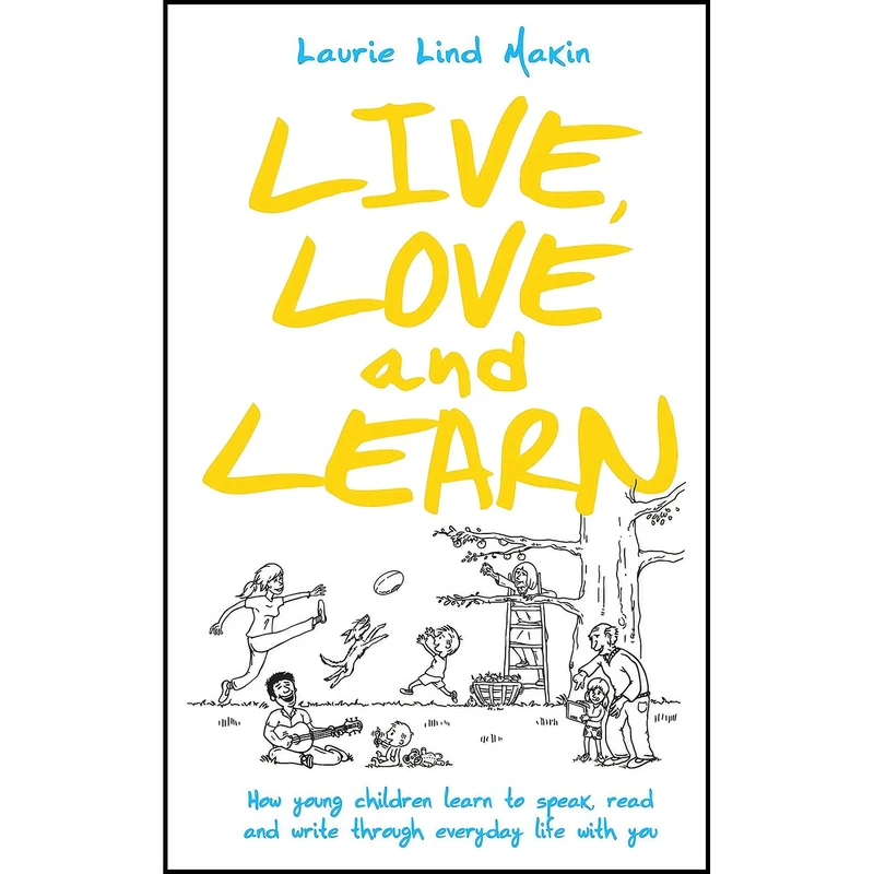 کتاب Live, Love and Learnee اثر Laurie Lind Makin انتشارات ACER Press