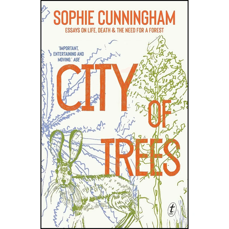 کتاب City of Trees اثر Sophie Cunningham انتشارات The Text Publishing Company