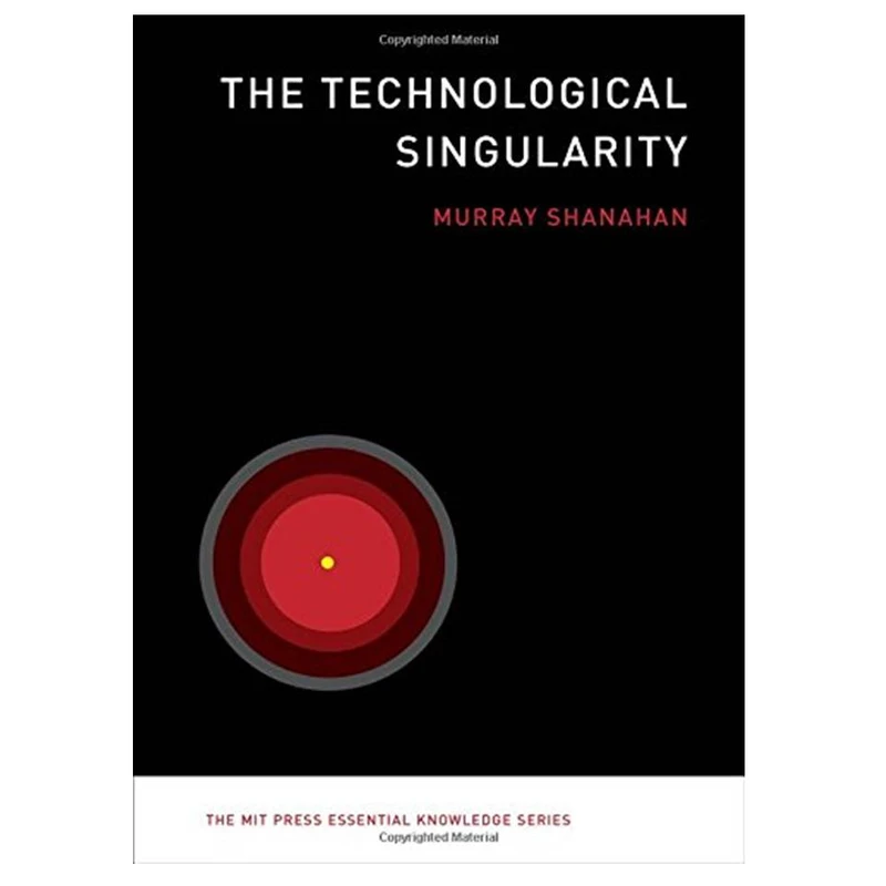 کتاب The Technological Singularity اثر Murray Shanahan انتشارات مؤلفین طلایی
