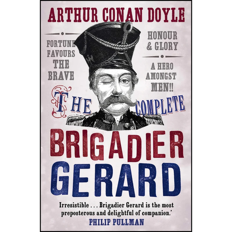 کتاب The Complete Brigadier Gerard Stories  اثر جمعي از نويسندگان انتشارات Canongate Books
