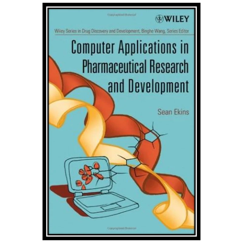 کتاب Computer Applications in Pharmaceutical Research and Development اثر Sean Ekins and Binghe Wang انتشارات مؤلفین طلایی