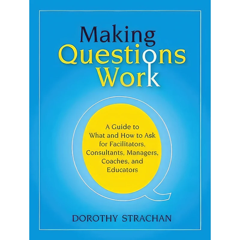 کتاب Making Questions Work اثر Dorothy Strachan انتشارات Jossey-Bass
