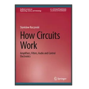  کتاب How Circuits Work اثر Stanislaw Raczynski انتشارات مؤلفين طلايي