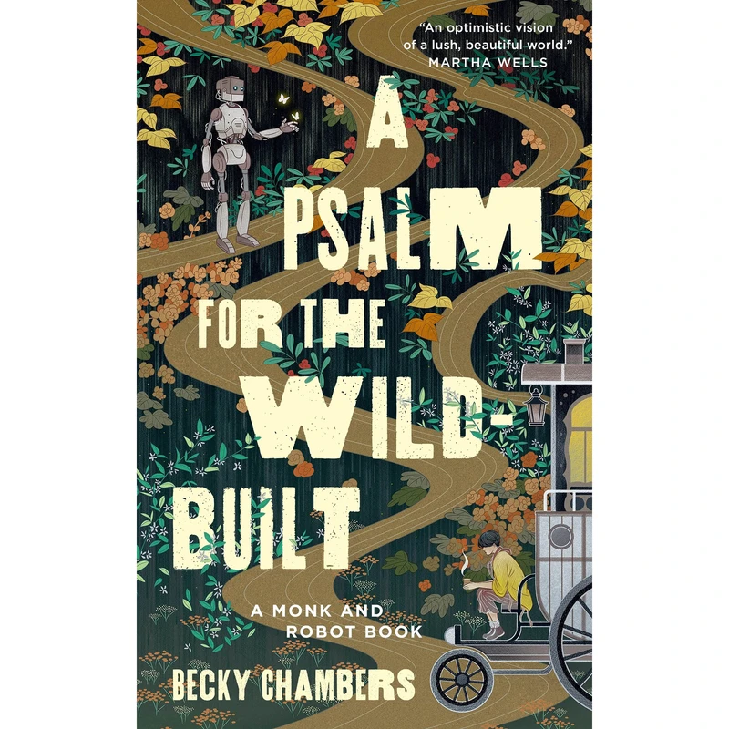 کتاب A Psalm for the Wild-Built اثر Becky Chambers انتشارات Tordotcom