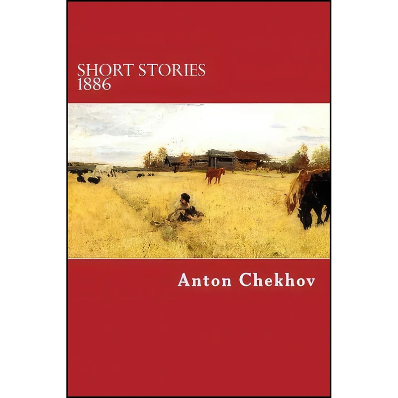 کتاب Short Stories 1886  اثر Anton Chekhov and Will Jonson انتشارات تازه ها