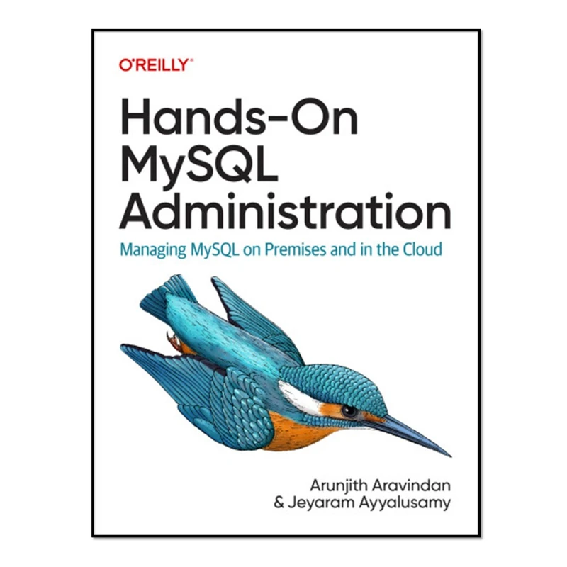 کتاب Hands-On MySQL Administration اثر Arunjith Aravindan انتشارات آوای مؤلف
