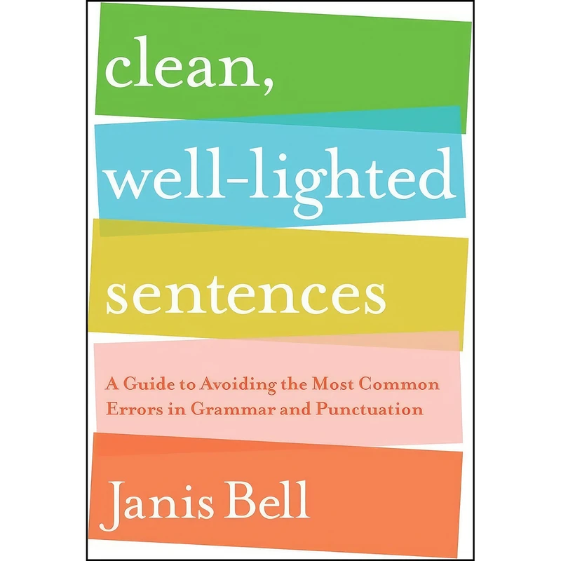 کتاب Clean, Well-Lighted Sentences اثر Janis Bell انتشارات W. W. Norton Company