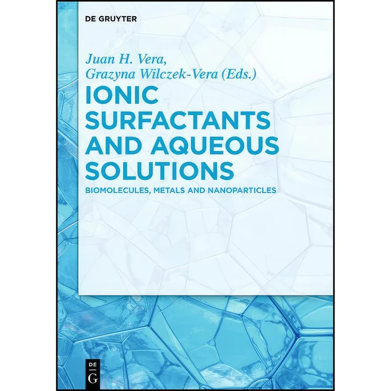 کتاب Ionic Surfactants and Aqueous Solutions اثر Younok Dumortier Shin انتشارات De Gruyter