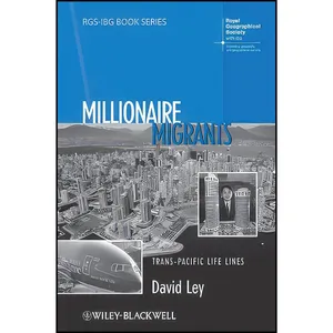 کتاب Millionaire Migrants اثر David Ley انتشارات Wiley-Blackwell