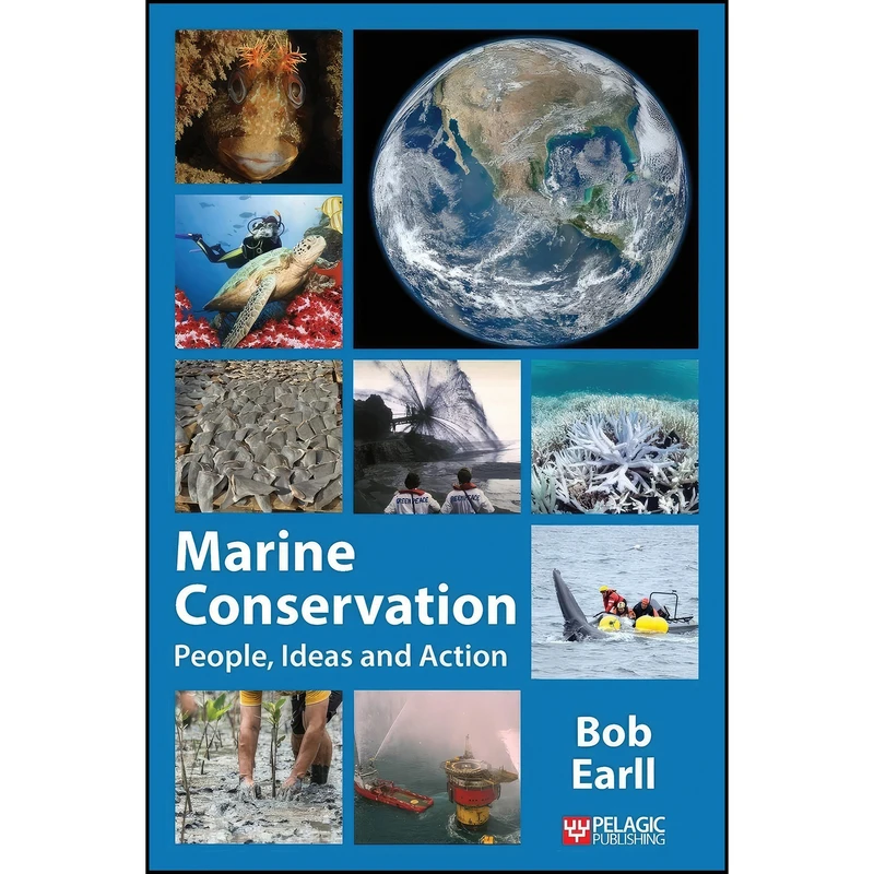 کتاب Marine Conservation اثر Bob Earll انتشارات Pelagic Publishing