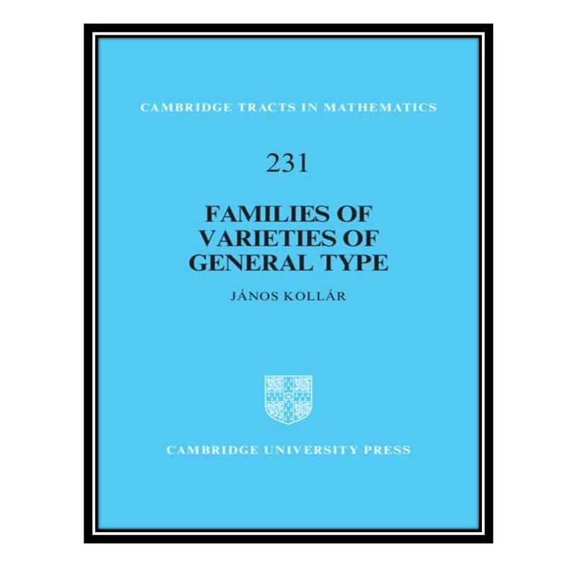 کتاب Families of Varieties of General Type اثر János Kollár انتشارات مؤلفین طلایی