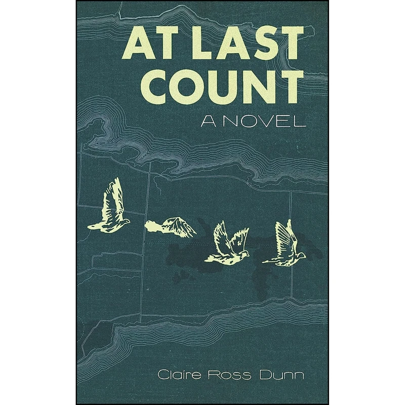 کتاب At Last Count اثر Claire Ross Dunn انتشارات Invisible Publishing