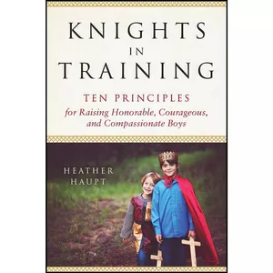 کتاب Knights in Training اثر Heather Haupt انتشارات TarcherPerigee