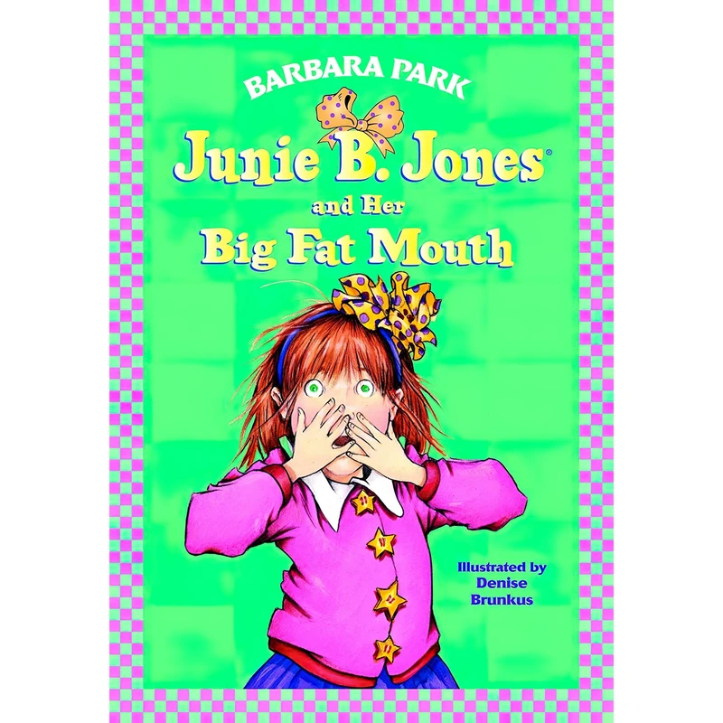 کتاب Junie B. Jones and Her Big Fat Mouth اثر Barbara Park and Denise Brunkus انتشارات Random House Books for Young Readers
